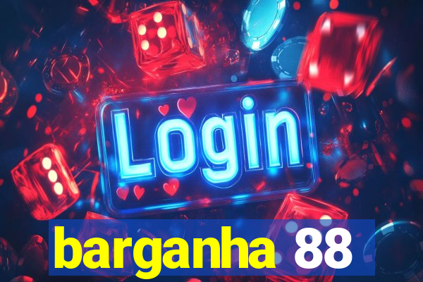 barganha 88